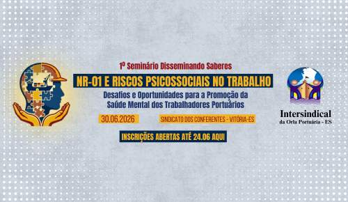 Seminário debate NR1 e riscos psicossociais no trabalho portuário