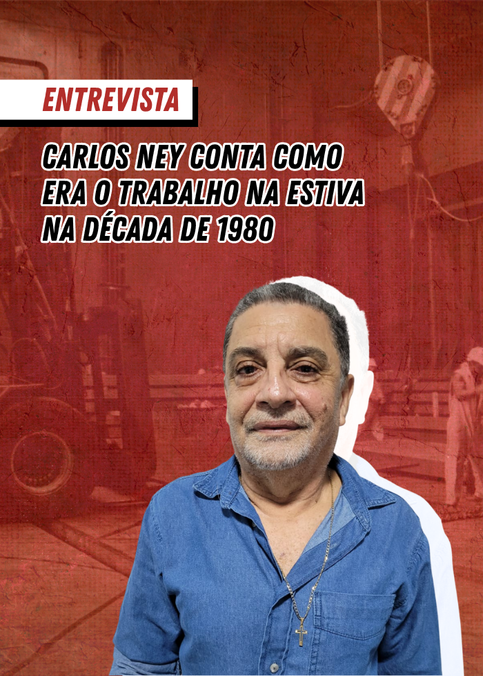 Ney é estivador desde 1997